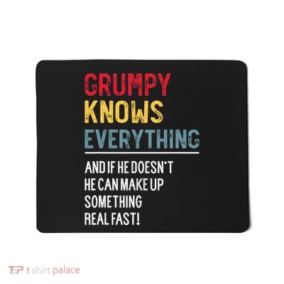 Funny Grumpy Knows Everything FatherS Day For Grandpa Mousepad