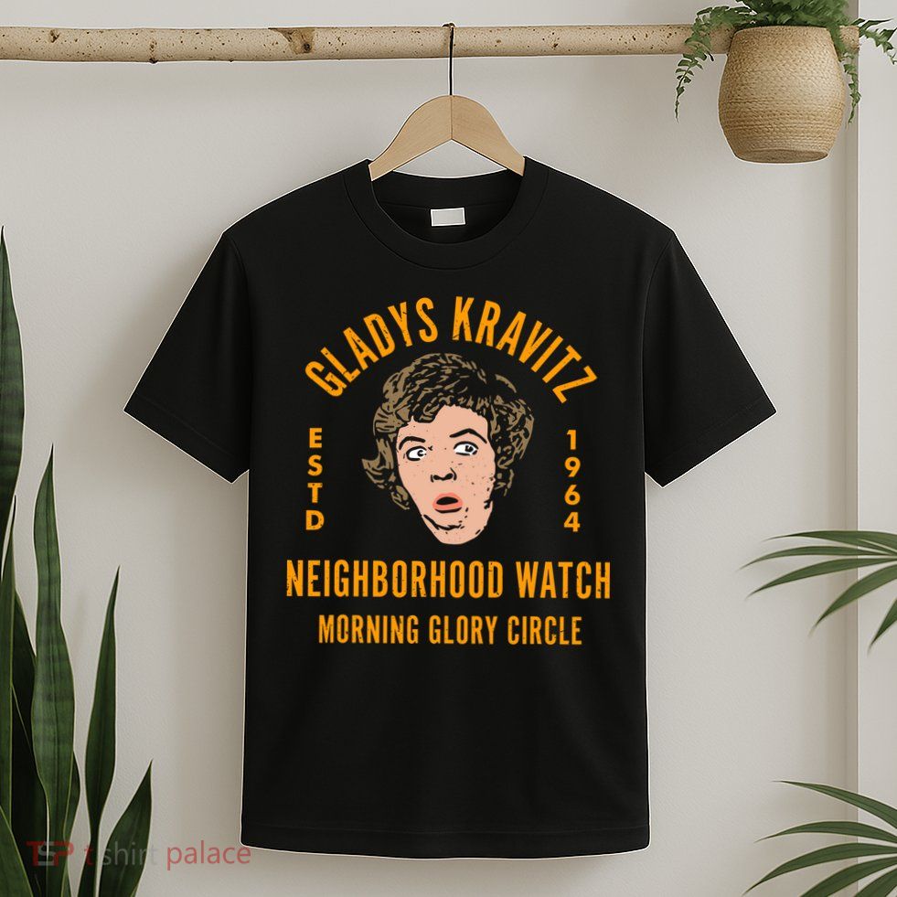 Funny Gladys Kravitz Neighborhood Watch Unisex T-Shirt