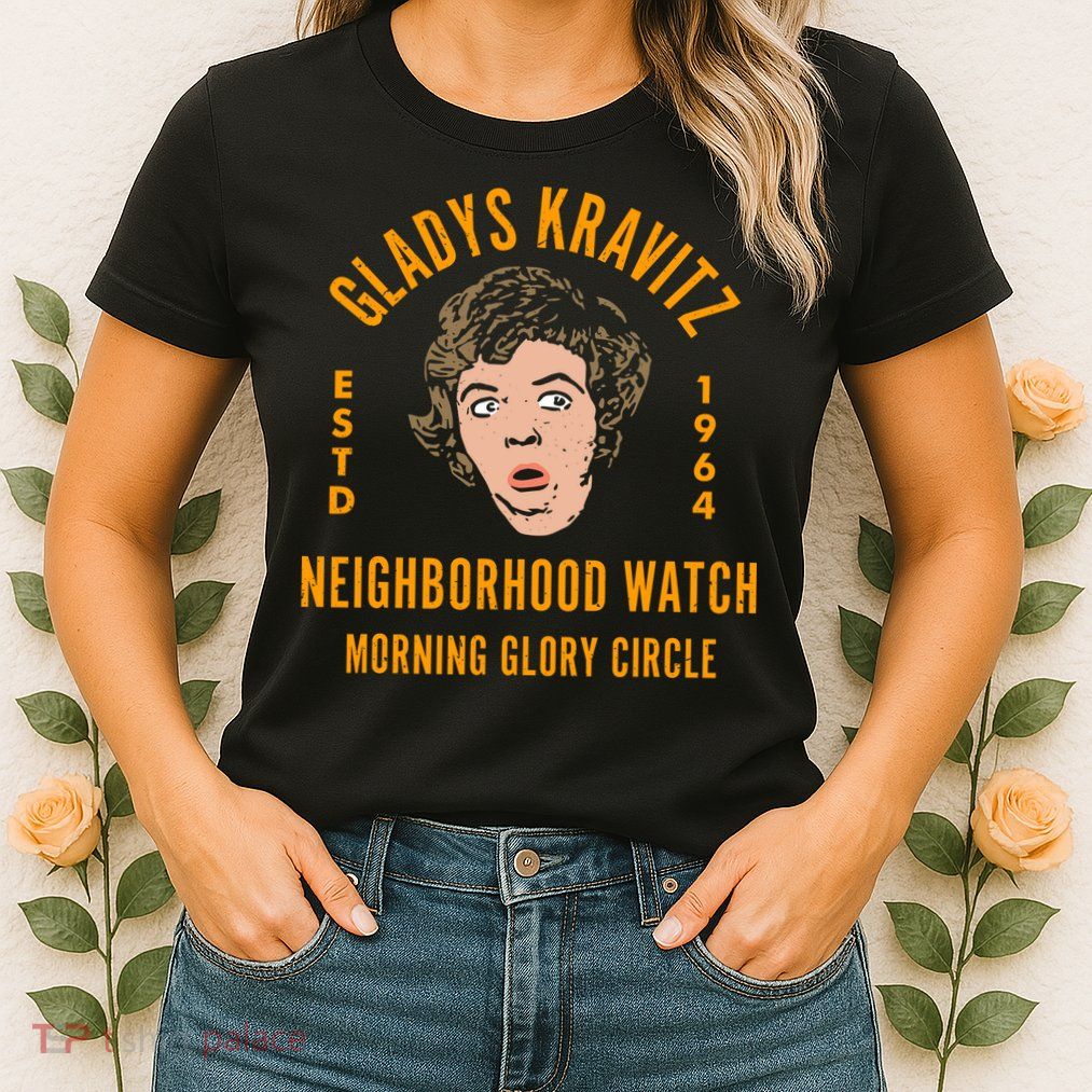 Funny Gladys Kravitz Neighborhood Watch Unisex Womens T-Shirt