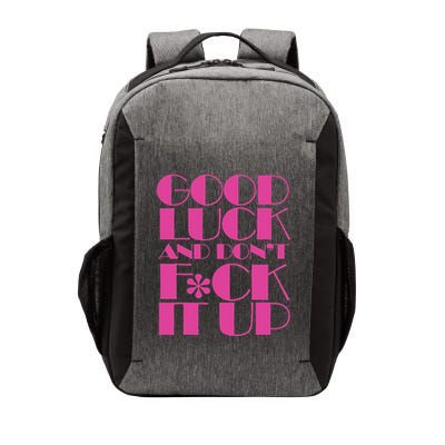 Funny Good Luck And DonT F Ck It Up Drag Race Vector Backpack