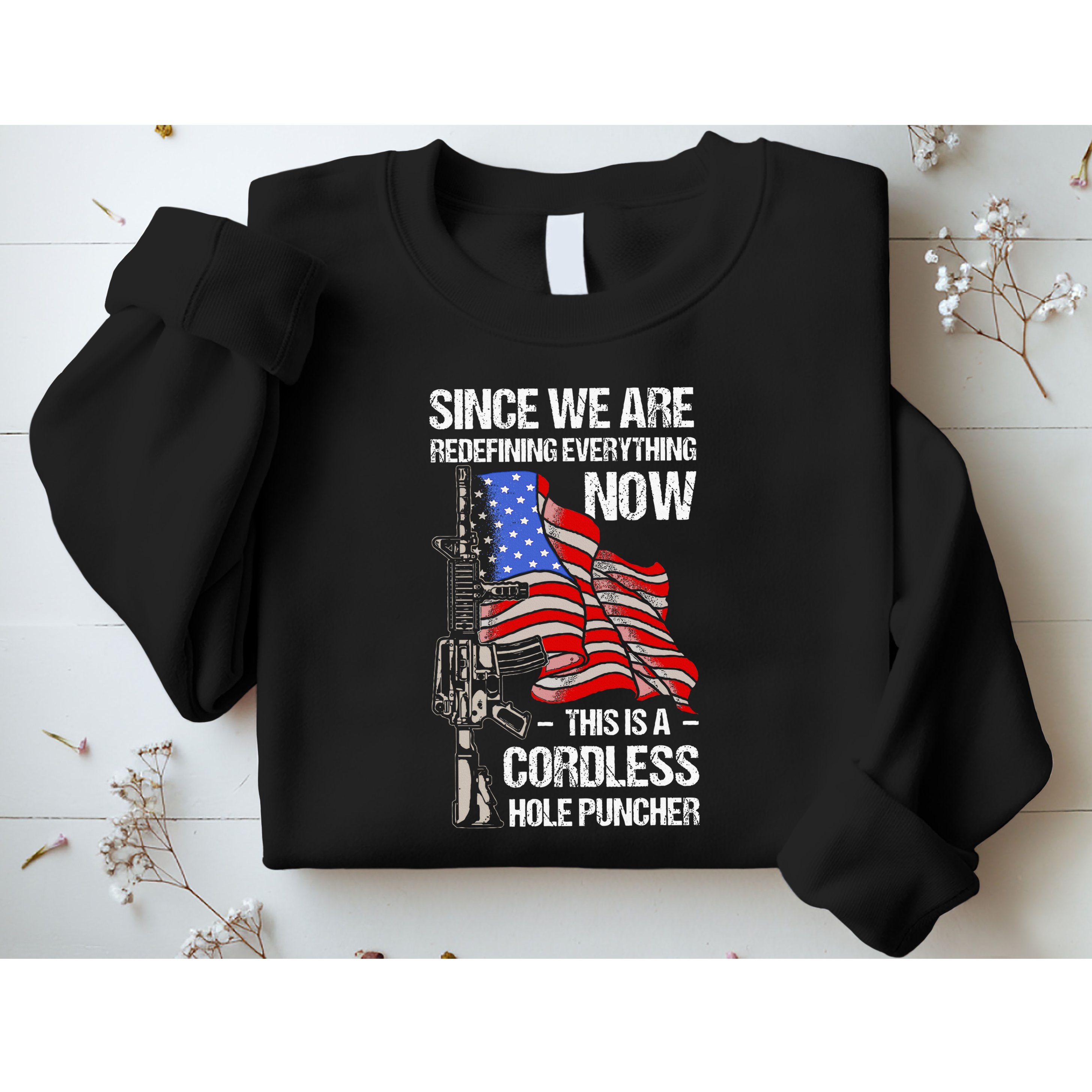 Funny Gun Lover Cordless Hole Puncher Sweatshirt