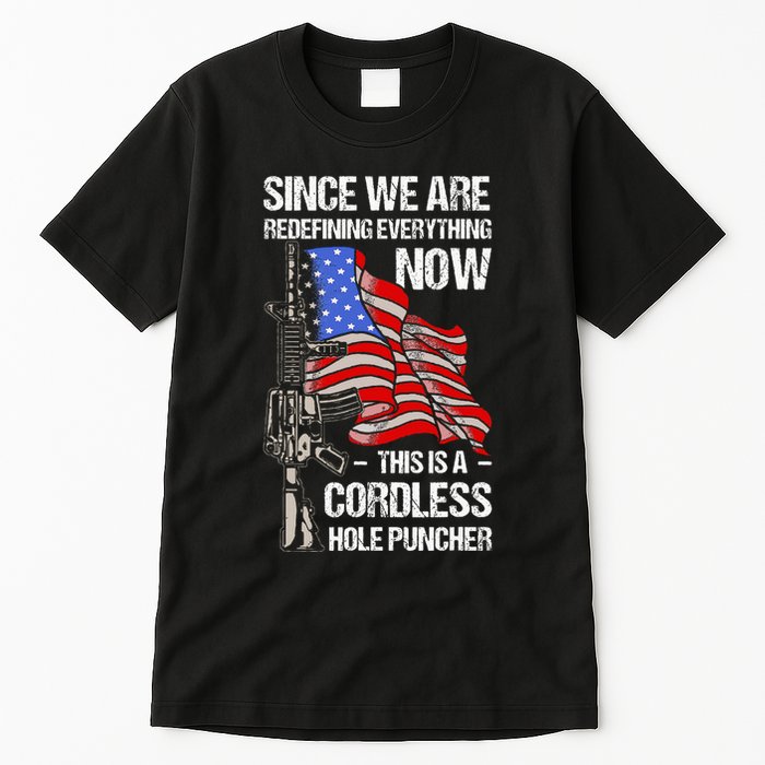 Funny Gun Lover Cordless Hole Puncher Tall T-Shirt