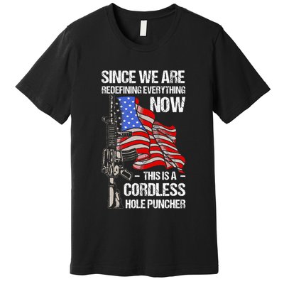 Funny Gun Lover Cordless Hole Puncher Premium T-Shirt