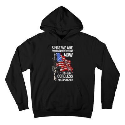 Funny Gun Lover Cordless Hole Puncher Tall Hoodie