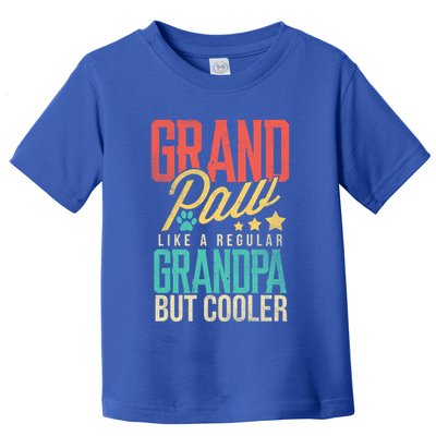 Funny Grandpaw Like A Regular Grandpa But Cooler Grandpaw Great Gift Toddler T-Shirt