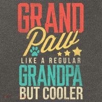 Funny Grandpaw Like A Regular Grandpa But Cooler Grandpaw Great Gift Cotton Canvas Backpack