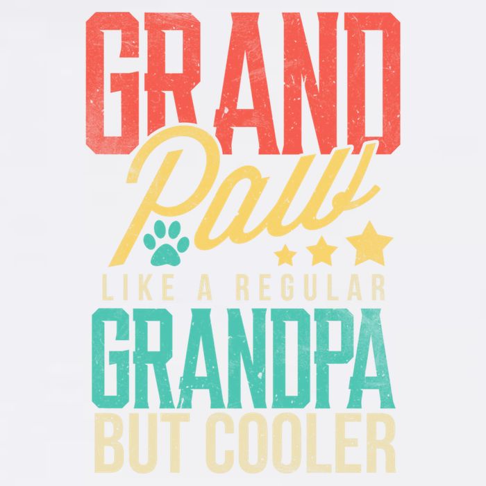 Funny Grandpaw Like A Regular Grandpa But Cooler Grandpaw Great Gift Garment-Dyed Sweatshirt