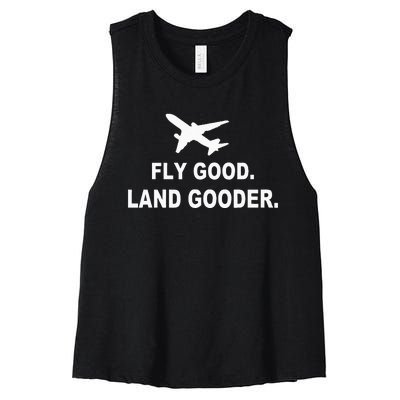 Fly Good Land Gooder Airline Pilot Private Pilot Student Women's Racerback Cropped Tank