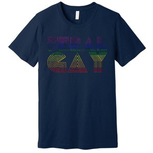 Feral Gay Lgbt Gay Bi Pan Transg Pride Meme Rainbow Flag Premium T-Shirt