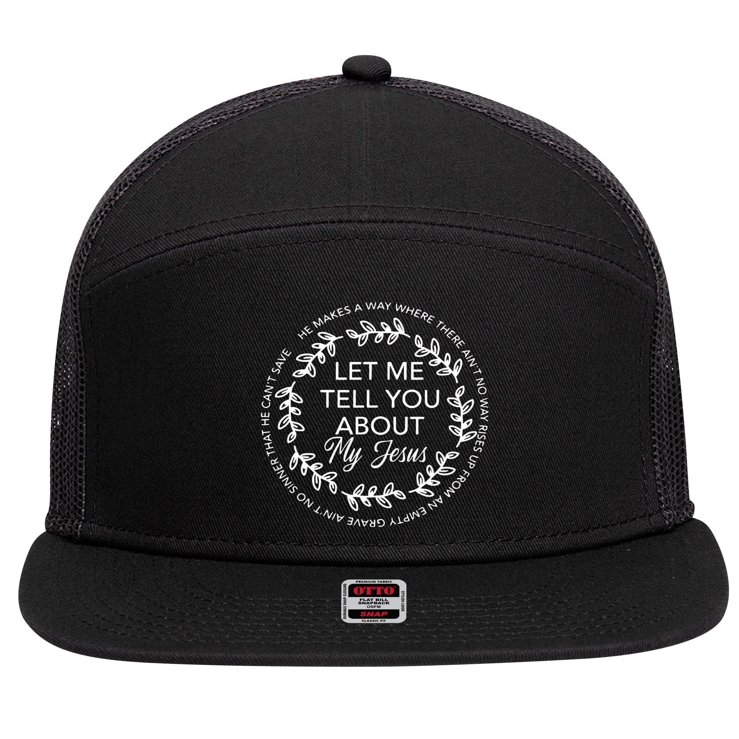 Funny Gift Let Me Tell You About My Jesus Bible Jesus Lovers Funny Gift 7 Panel Mesh Trucker Snapback Hat