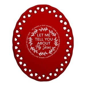 Funny Gift Let Me Tell You About My Jesus Bible Jesus Lovers Funny Gift Ceramic Oval Ornament