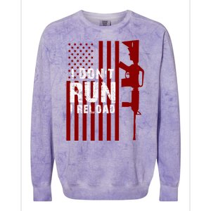 Funny Gun Lovers I Don't Run I Reload Gun Owners US Flag Colorblast Crewneck Sweatshirt