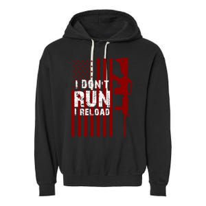 Funny Gun Lovers I Don't Run I Reload Gun Owners US Flag Garment-Dyed Fleece Hoodie