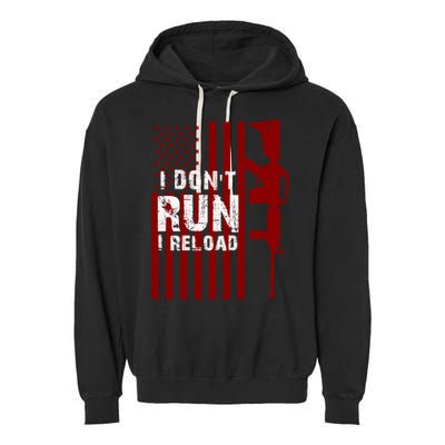 Funny Gun Lovers I Don't Run I Reload Gun Owners US Flag Garment-Dyed Fleece Hoodie