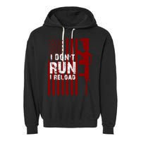 Funny Gun Lovers I Don't Run I Reload Gun Owners US Flag Garment-Dyed Fleece Hoodie