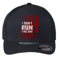 Funny Gun Lovers I Don't Run I Reload Gun Owners US Flag Flexfit Unipanel Trucker Cap