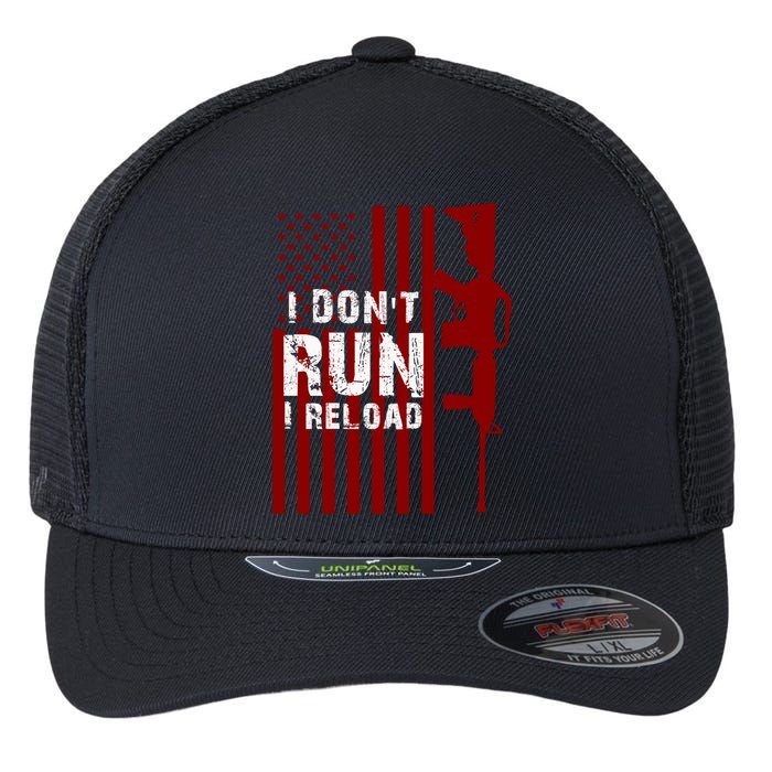 Funny Gun Lovers I Don't Run I Reload Gun Owners US Flag Flexfit Unipanel Trucker Cap