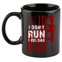 Funny Gun Lovers I Don't Run I Reload Gun Owners US Flag 11oz C Handle Ceramic Mug