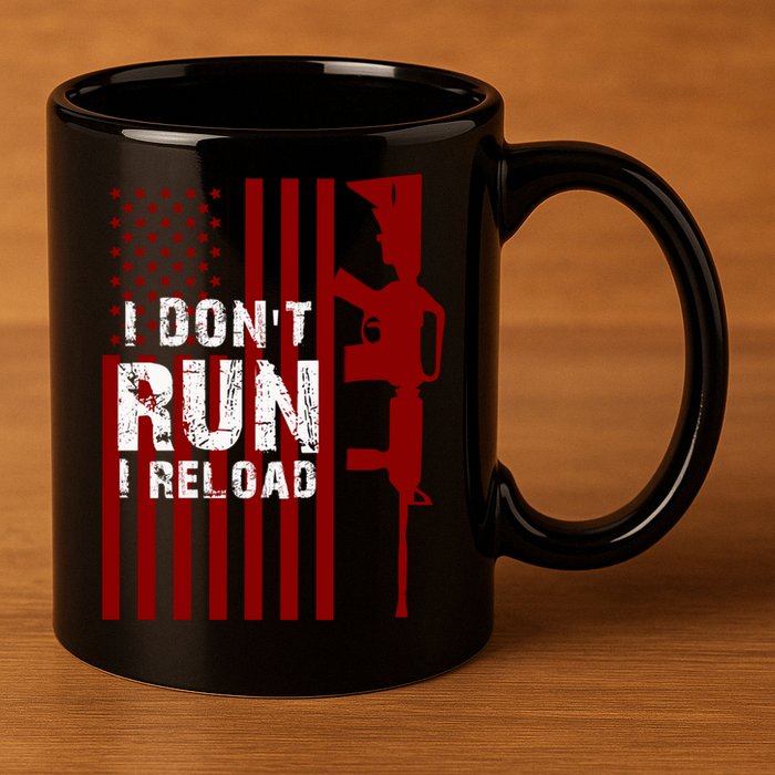 Funny Gun Lovers I Don't Run I Reload Gun Owners US Flag 11oz C Handle Ceramic Mug