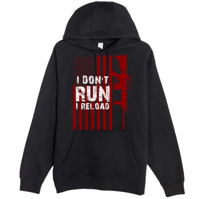 Funny Gun Lovers I Don't Run I Reload Gun Owners US Flag Premium Pullover Hoodie