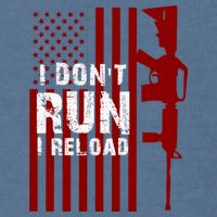 Funny Gun Lovers I Don't Run I Reload Gun Owners US Flag Garment-Dyed Sweatshirt