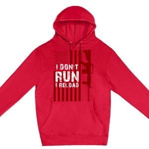 Funny Gun Lovers I Don't Run I Reload Gun Owners US Flag Premium Pullover Hoodie