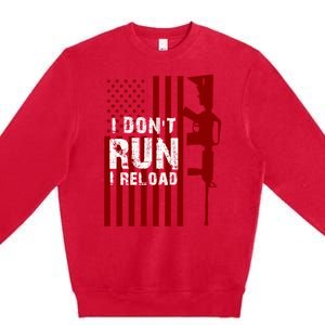 Funny Gun Lovers I Don't Run I Reload Gun Owners US Flag Premium Crewneck Sweatshirt