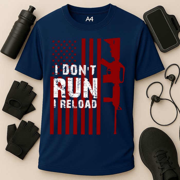 Funny Gun Lovers I Don't Run I Reload Gun Owners US Flag Performance Shirt