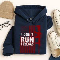 Funny Gun Lovers I Don't Run I Reload Gun Owners US Flag Hoodie