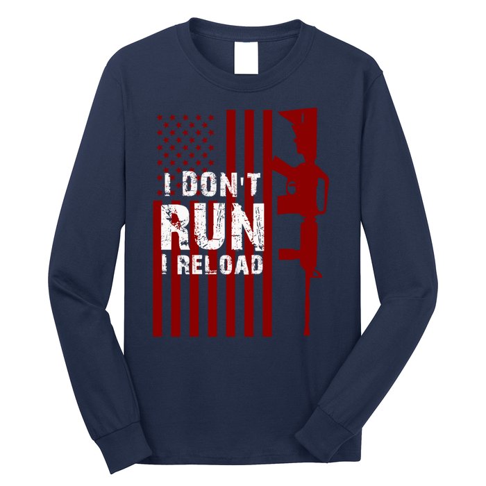 Funny Gun Lovers I Don't Run I Reload Gun Owners US Flag Long Sleeve Shirt