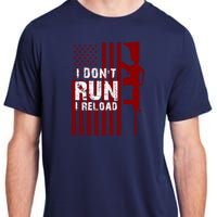 Funny Gun Lovers I Don't Run I Reload Gun Owners US Flag Adult ChromaSoft Performance T-Shirt