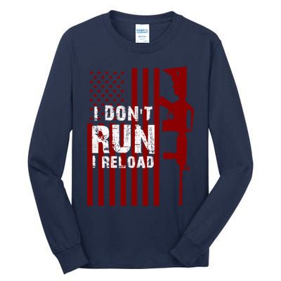 Funny Gun Lovers I Don't Run I Reload Gun Owners US Flag Tall Long Sleeve T-Shirt