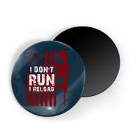 Funny Gun Lovers I Don't Run I Reload Gun Owners US Flag Magnet