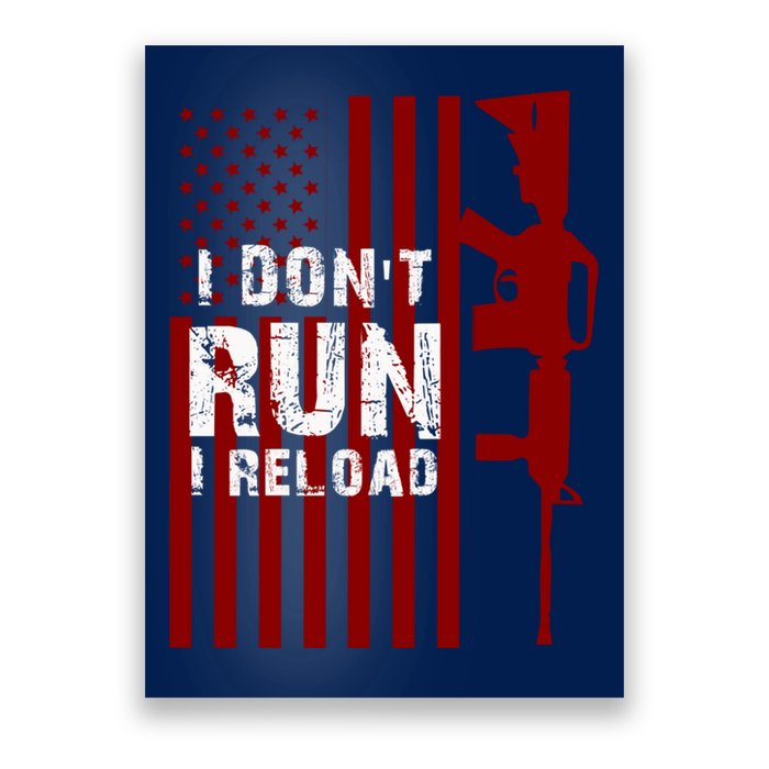 Funny Gun Lovers I Don't Run I Reload Gun Owners US Flag Poster