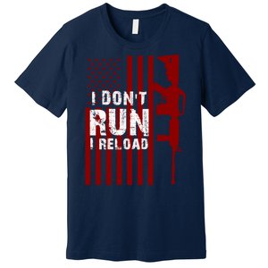 Funny Gun Lovers I Don't Run I Reload Gun Owners US Flag Premium T-Shirt