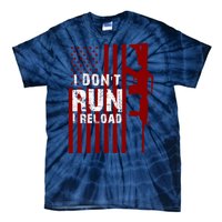 Funny Gun Lovers I Don't Run I Reload Gun Owners US Flag Tie-Dye T-Shirt