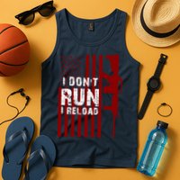 Funny Gun Lovers I Don't Run I Reload Gun Owners US Flag Tank Top