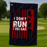 Funny Gun Lovers I Don't Run I Reload Gun Owners US Flag Golf Towel
