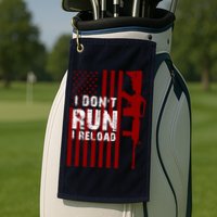 Funny Gun Lovers I Don't Run I Reload Gun Owners US Flag Golf Towel