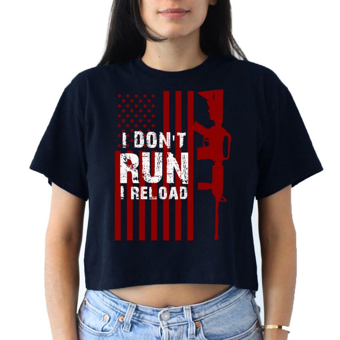 Funny Gun Lovers I Don't Run I Reload Gun Owners US Flag Crop Top