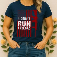 Funny Gun Lovers I Don't Run I Reload Gun Owners US Flag Womens T-Shirt