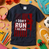 Funny Gun Lovers I Don't Run I Reload Gun Owners US Flag Kids T-Shirt