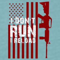 Funny Gun Lovers I Don't Run I Reload Gun Owners US Flag Sueded Cloud Jersey T-Shirt