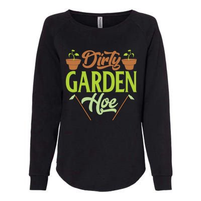 Funny Gardening Lover Plants Gift Dirty Garden Hoe Tank Top Womens California Wash Sweatshirt