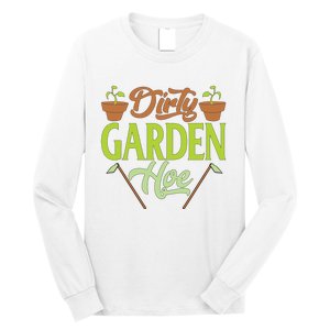 Funny Gardening Lover Plants Gift Dirty Garden Hoe Tank Top Long Sleeve Shirt