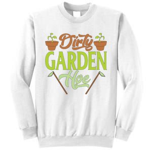 Funny Gardening Lover Plants Gift Dirty Garden Hoe Tank Top Sweatshirt