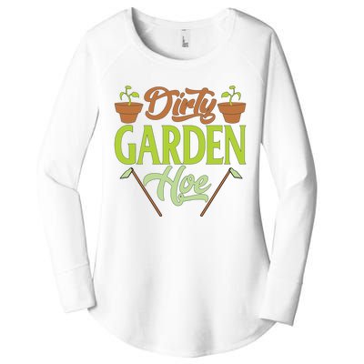 Funny Gardening Lover Plants Gift Dirty Garden Hoe Tank Top Women's Perfect Tri Tunic Long Sleeve Shirt