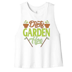 Funny Gardening Lover Plants Gift Dirty Garden Hoe Tank Top Women's Racerback Cropped Tank