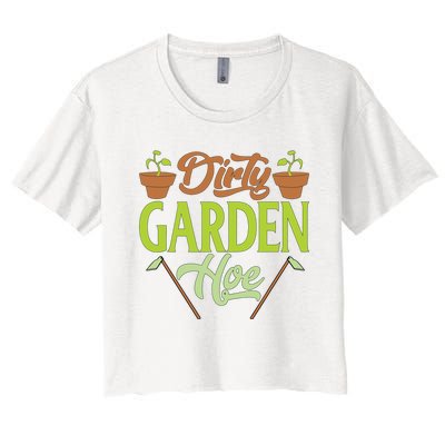 Funny Gardening Lover Plants Gift Dirty Garden Hoe Tank Top Women's Crop Top Tee