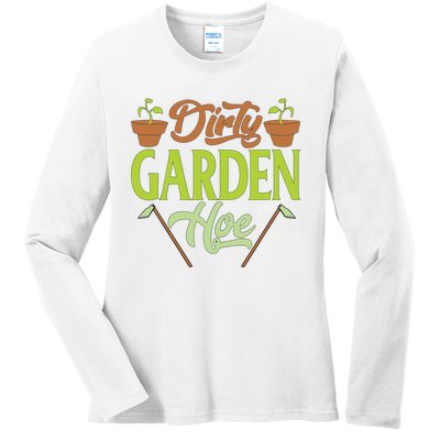 Funny Gardening Lover Plants Gift Dirty Garden Hoe Tank Top Ladies Long Sleeve Shirt